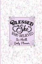 Blessed Is She Who Believed - Daily Planner