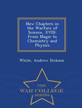 New Chapters in the Warfare of Science, XVIII