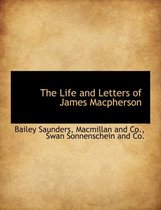 The Life and Letters of James MacPherson