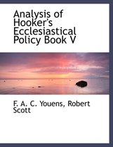 Analysis of Hooker's Ecclesiastical Policy Book V