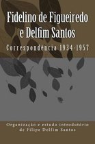Fidelino de Figueiredo e Delfim Santos