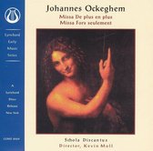 Johannes Ockeghem: Missa De plus en plus; Missa Fors seulement