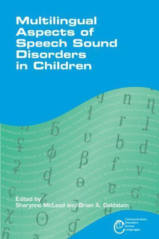 Communication Disorders Across Languages 6 - Multilingual Aspects of Speech Sound Disorders in Children