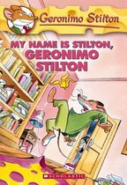 My Name is Stilton, Geronimo Stilton (Geronimo Stilton #19)