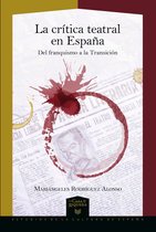 La Casa de la Riqueza. Estudios de la Cultura de España 36 - La crítica teatral en España