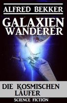 Galaxienwanderer 8 - Galaxienwanderer – Die kosmischen Läufer