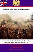History Of The War In The Peninsular And In The South Of France, From The Year 1807 To The Year 1814 1 - History Of The War In The Peninsular And In The South Of France, From The Year 1807 To The Year 1814 – Vol. I