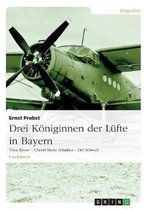Drei Koeniginnen der Lufte in Bayern