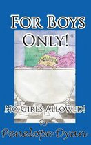 For Boys Only! No Girls Allowed!