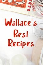 Wallace's Best Recipes