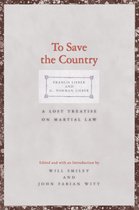 Yale Law Library Series in Legal History and Reference - To Save the Country