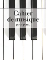 Cahier de Musique Pour Piano