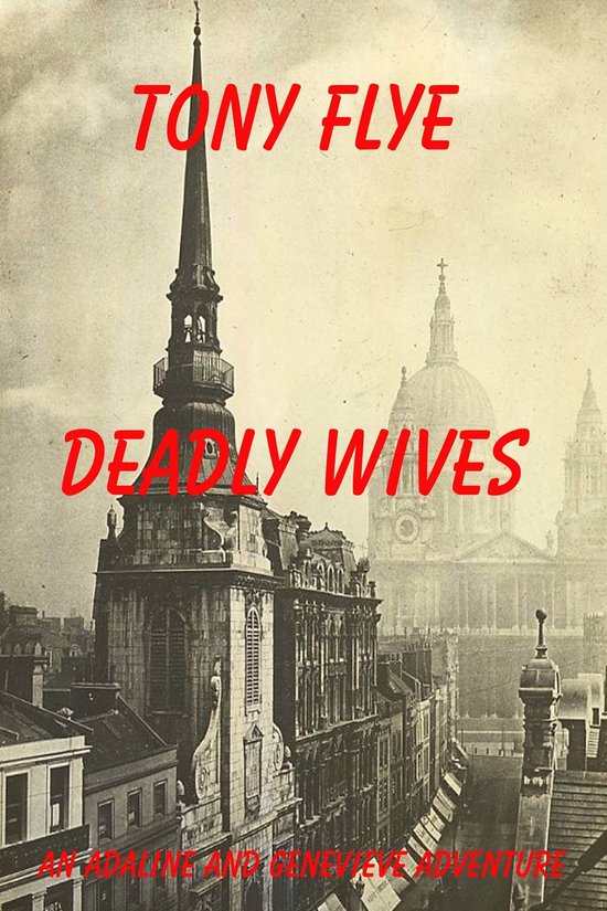 An Adaline and Genevieve Adventure 2 - Deadly Wives, an Adaline and Genevieve Adventure