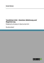 Tanz(Unterricht) - Zwischen Ablehnung und Begeisterung