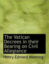 The Vatican Decrees in Their Bearing on Civil Allegiance