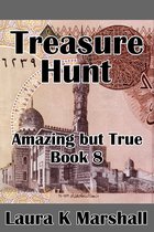 Amazing but True 8 - Treasure Hunt Amazing but True Book Eight