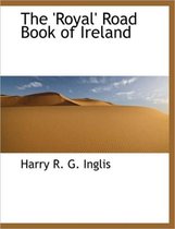 The 'Royal' Road Book of Ireland