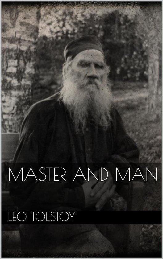Master and Man (ebook), Leo Tolstoy 9788892537842 Boeken bol
