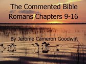 The Commented Bible Series 45.2 - Romans Chapters 9-16