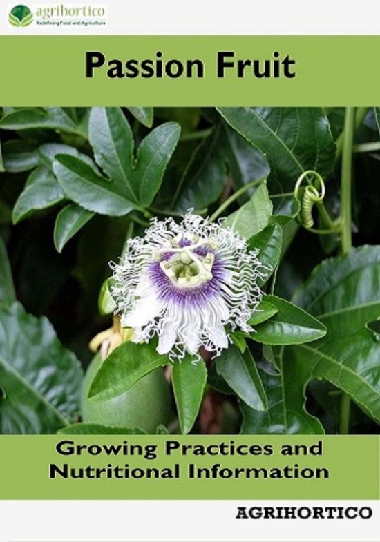 Passion Fruit Growing Practices and Nutritional Information (ebook