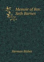 Memoir of Rev. Seth Barnes