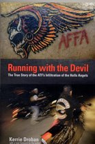Running with the Devil: The True Story of the Atf's Infiltration of the Hells Angels