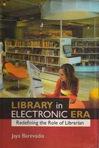Library in an Electronic Era: Redefining the Role of Librarian