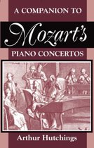 Companion To Mozarts Piano Concertos