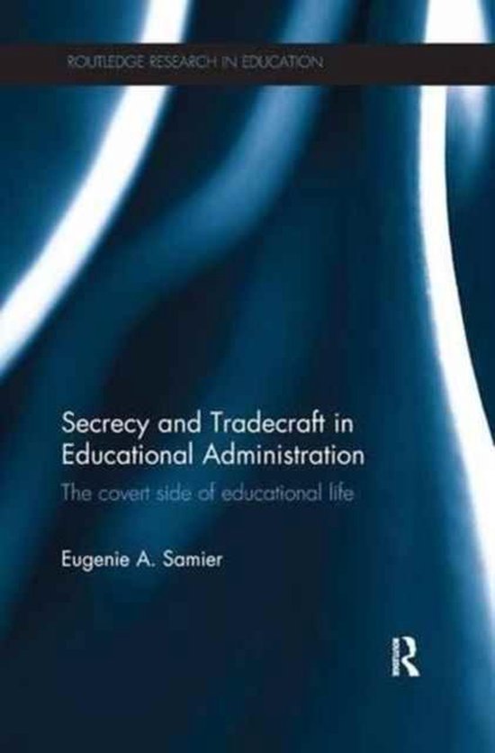Secrecy and Tradecraft in Educational Administration - cover