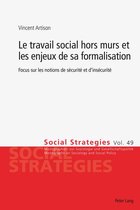 Social Strategies 49 - Le travail social hors murs et les enjeux de sa formalisation