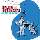 Dave Rave & Mark McCarron - Another Side Of Love (CD)