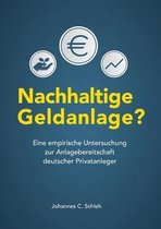 Nachhaltigkeit Bei Kapitalanlagen? Zur Anlagebereitschaft Deutscher Privatanleger Fur Nachhaltige Anlagen