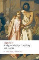 Oxford World's Classics -  Antigone; Oedipus the King; Electra