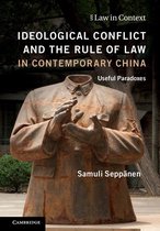Law in Context - Ideological Conflict and the Rule of Law in Contemporary China