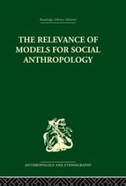 The Relevance of Models for Social Anthropology
