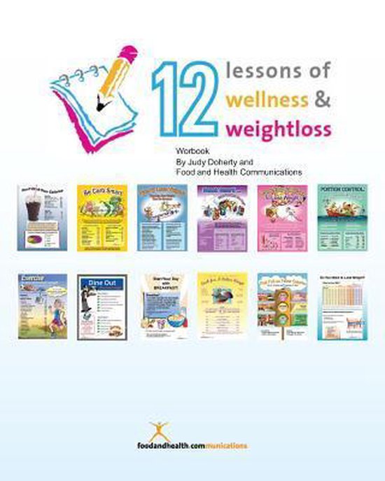 12 Lessons of Wellness and Weight Loss Workbook, Judy Doherty