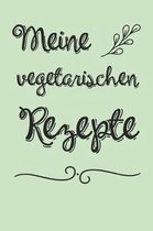 Meine Vegetarischen Rezepte