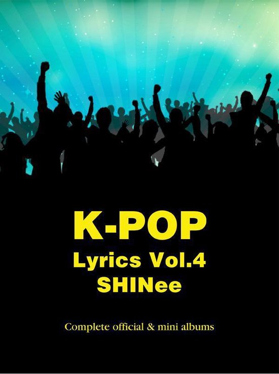 K-Pop Lyrics Series - K-Pop Lyrics Vol.4 - SHINee (ebook), Sangoh Bae ...