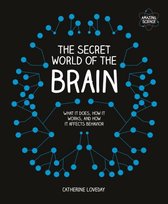 The Secret World of the Brain