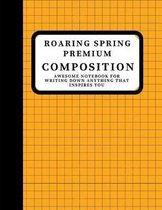 Roaring Spring Premium Composition