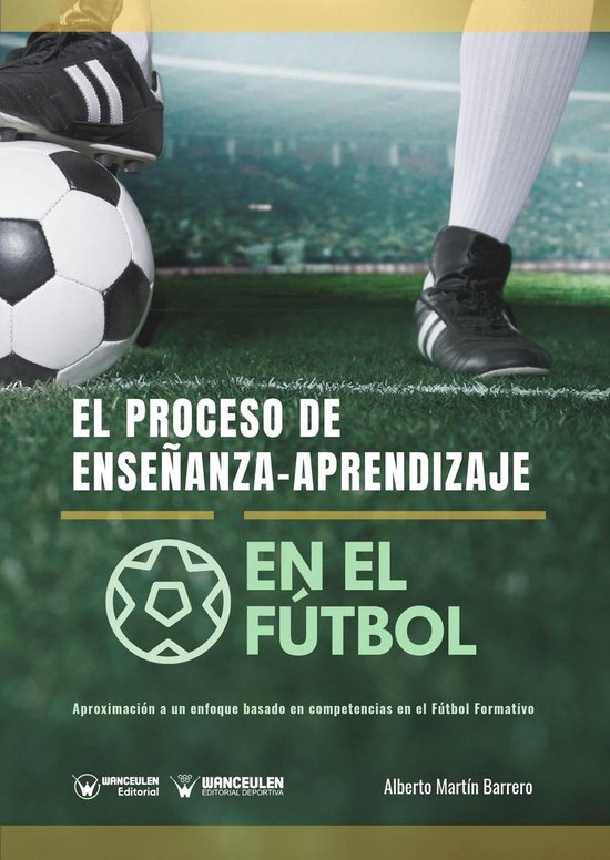 El proceso de Enseñanza-Aprendizaje en el Fútbol - cover