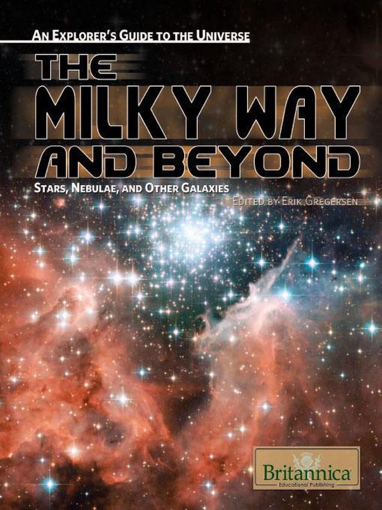 An Explorer's Guide to the Universe - The Milky Way and Beyond: Stars ...