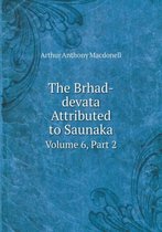 The Brhad-devata Attributed to Saunaka Volume 6, Part 2