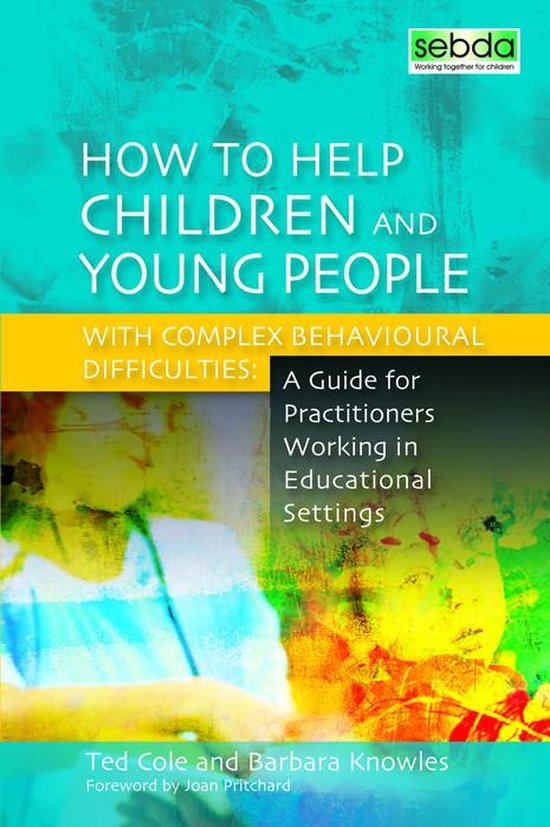 How to Help Children and Young People with Complex Behaviour ... - cover