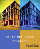 Maria und Josef - reloaded
