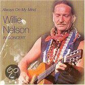 Always on My Mind: The Best of Willie Nelson in Concert