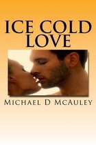 Ice Cold Love