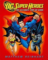 Dc Super Heroes: The Ultimate Pop-Up Book