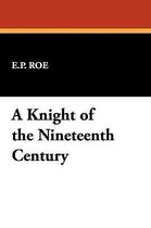 A Knight of the Nineteenth Century