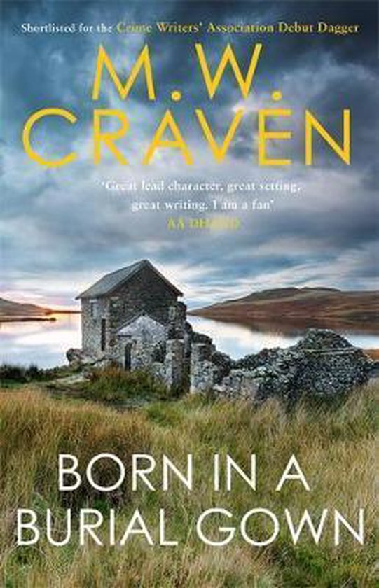 Boekcover met een stenen gebouw op een heuvel bij zonsondergang. Tekst: M.W. CRAVEN BORN IN A BURIAL GOWN